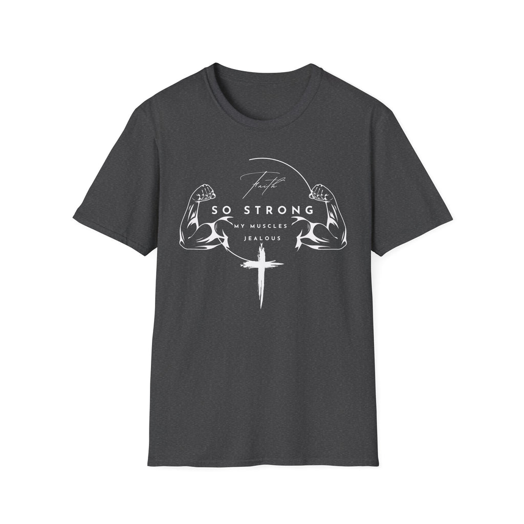 Faith So Strong T-Shirt