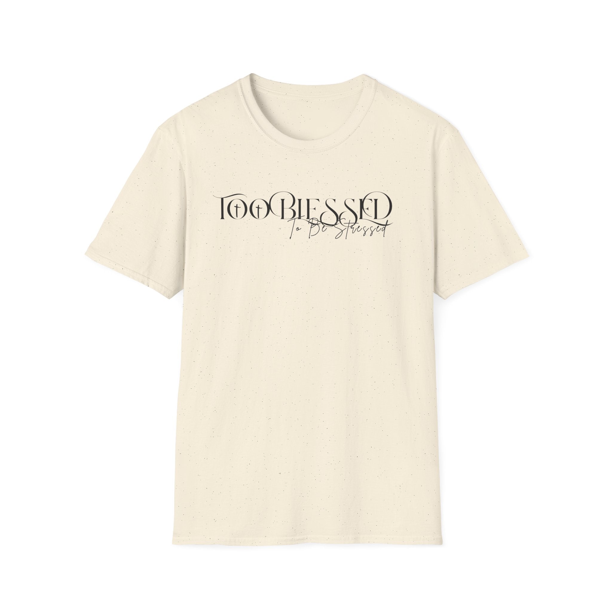 Too Blessed to be Stressed T-shirt