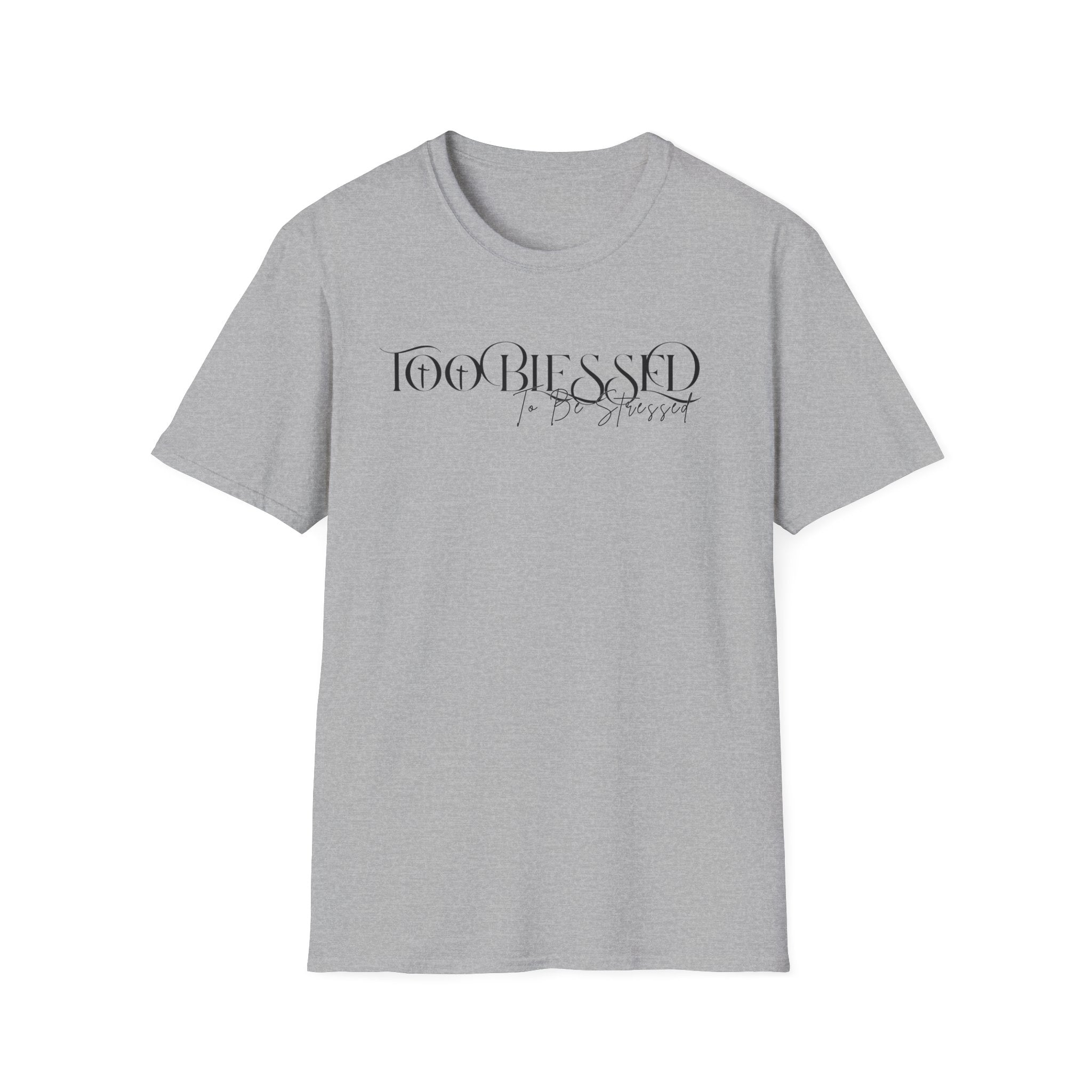 Too Blessed to be Stressed T-shirt