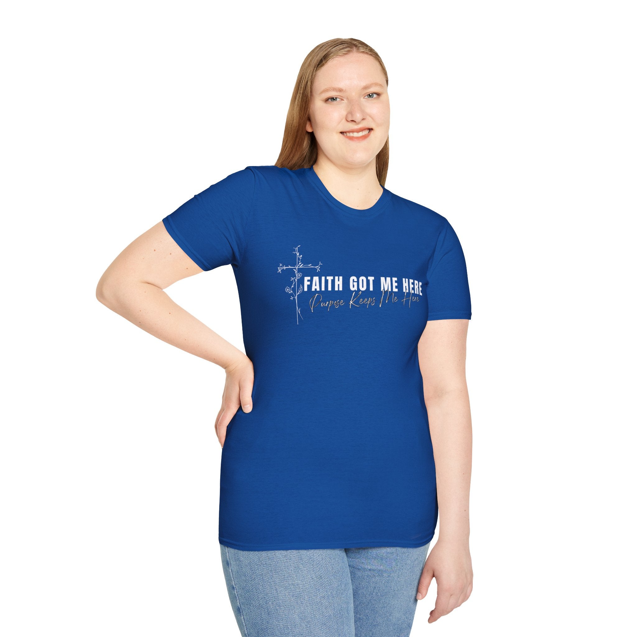 Faith Got Me Here T-Shirt