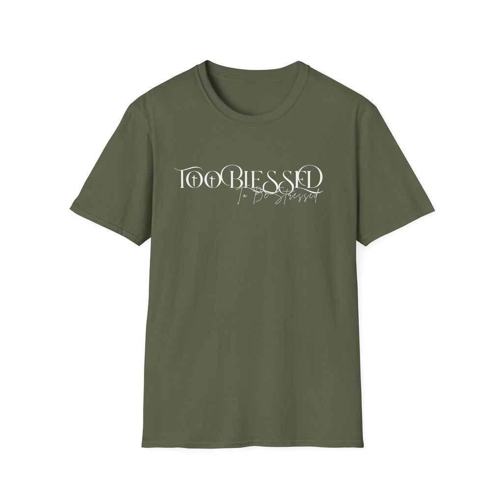 Too Blessed to be Stressed T-Shirt