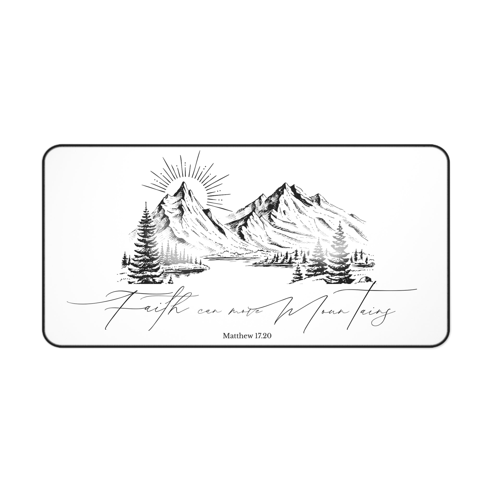 Faith Can Move Mountains Desk Mat