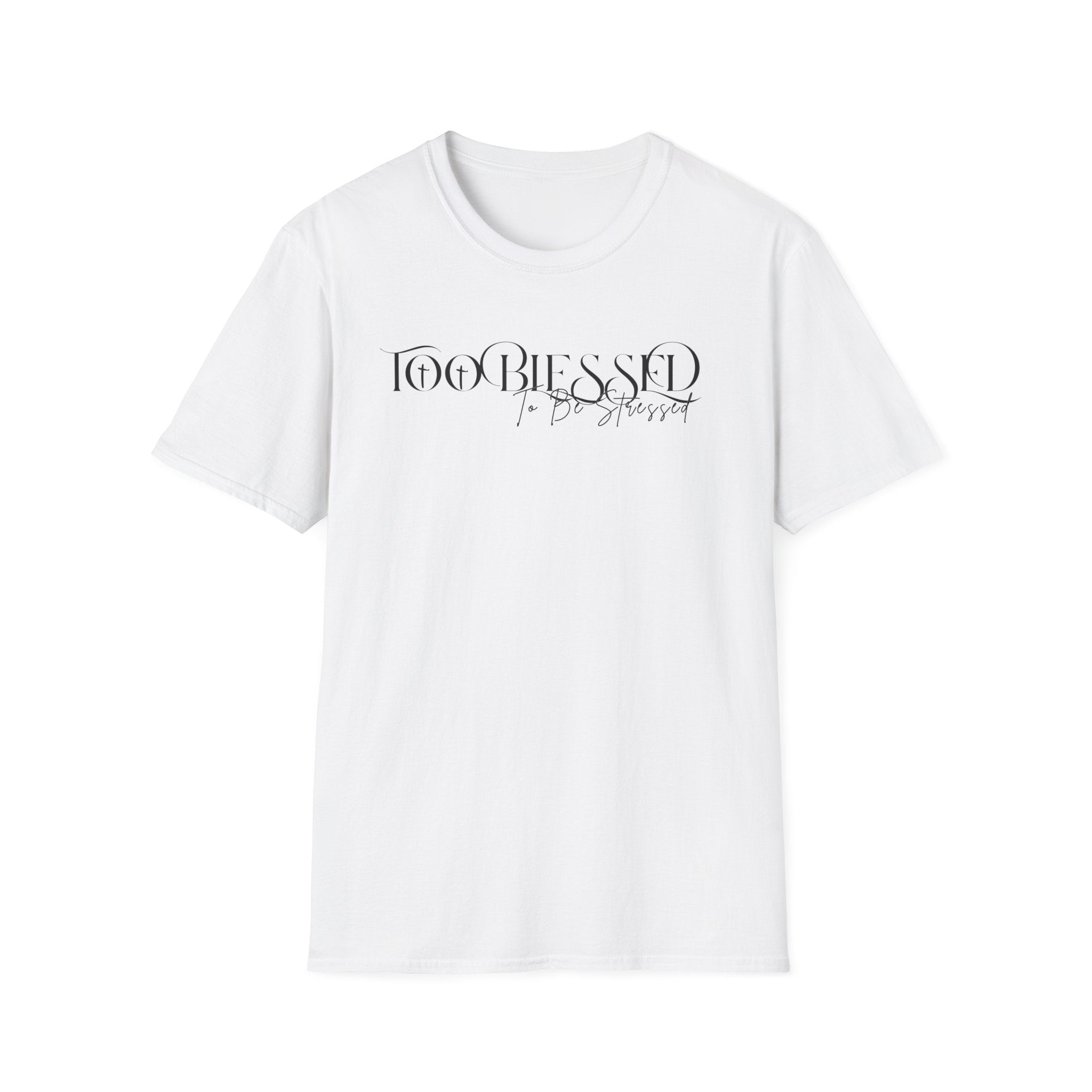 Too Blessed to be Stressed T-shirt