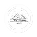 Round Faith Sticker — “If the Stars Were Made to Worship” Mountain Vinyl Sticker (Indoor/Outdoor)