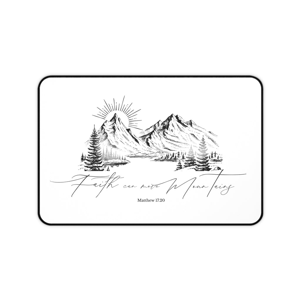Faith Can Move Mountains Desk Mat