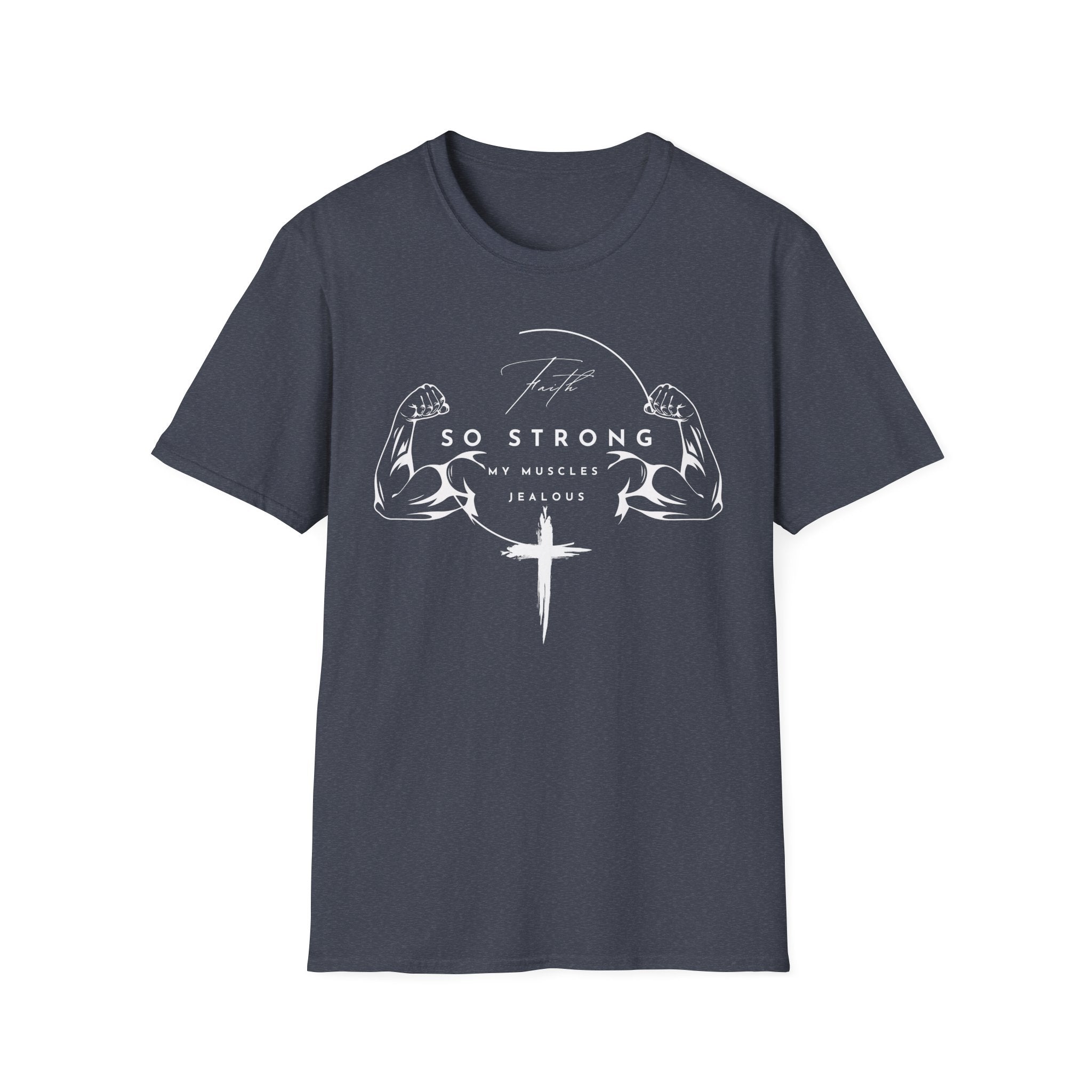 Faith So Strong T-Shirt