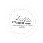 Round Faith Sticker — “If the Stars Were Made to Worship” Mountain Vinyl Sticker (Indoor/Outdoor)