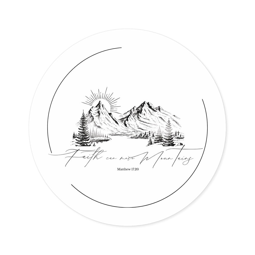 Faith can move Mountains Round Sticker