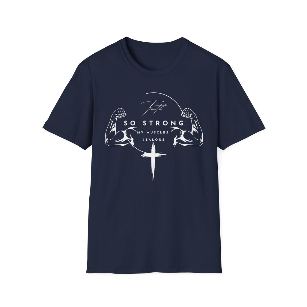 Faith So Strong T-Shirt