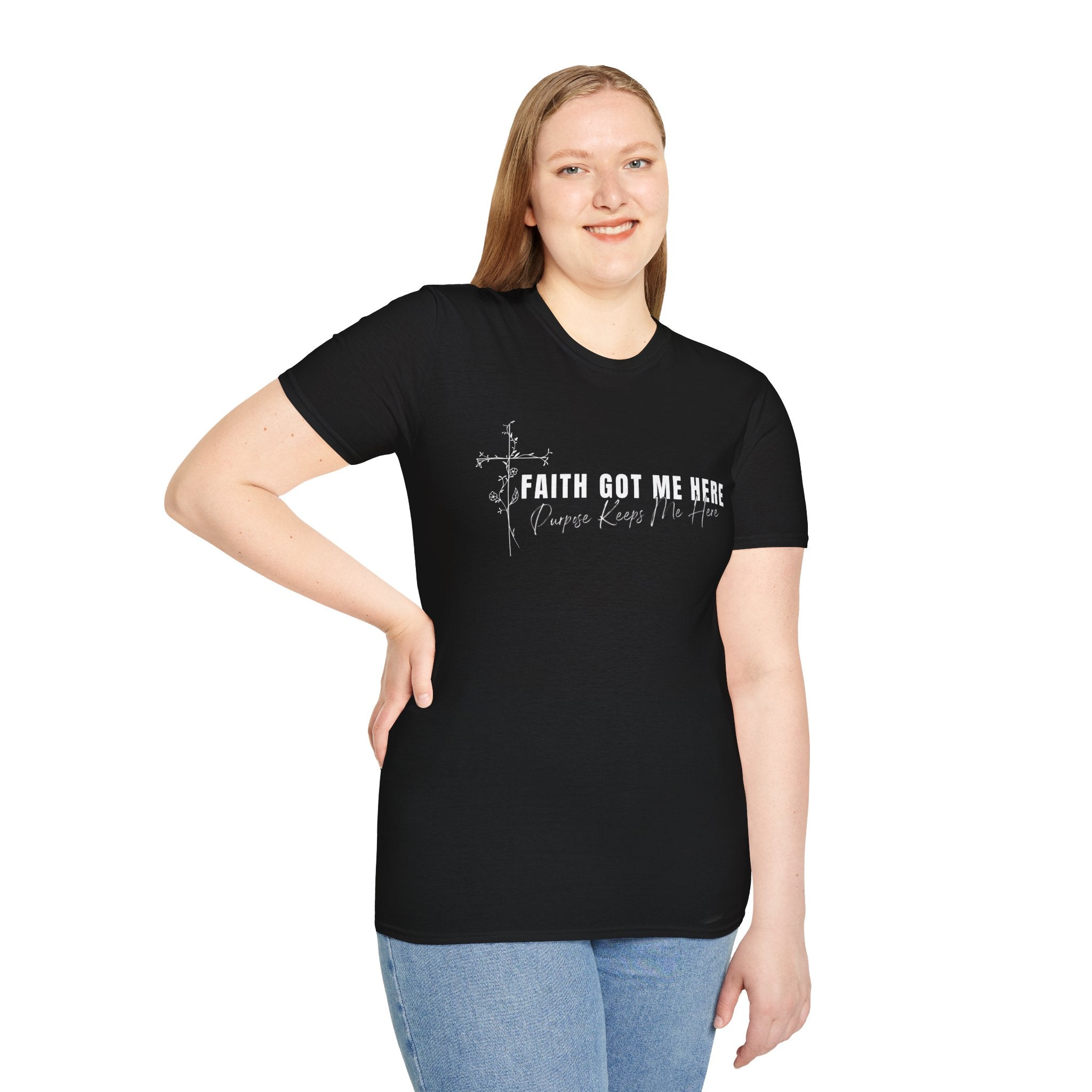 Faith Got Me Here T-Shirt