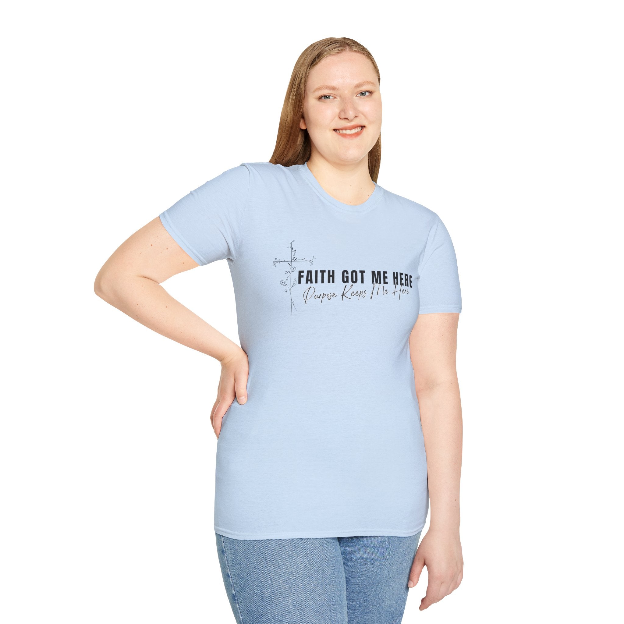 Faith Got Me Here T-Shirt