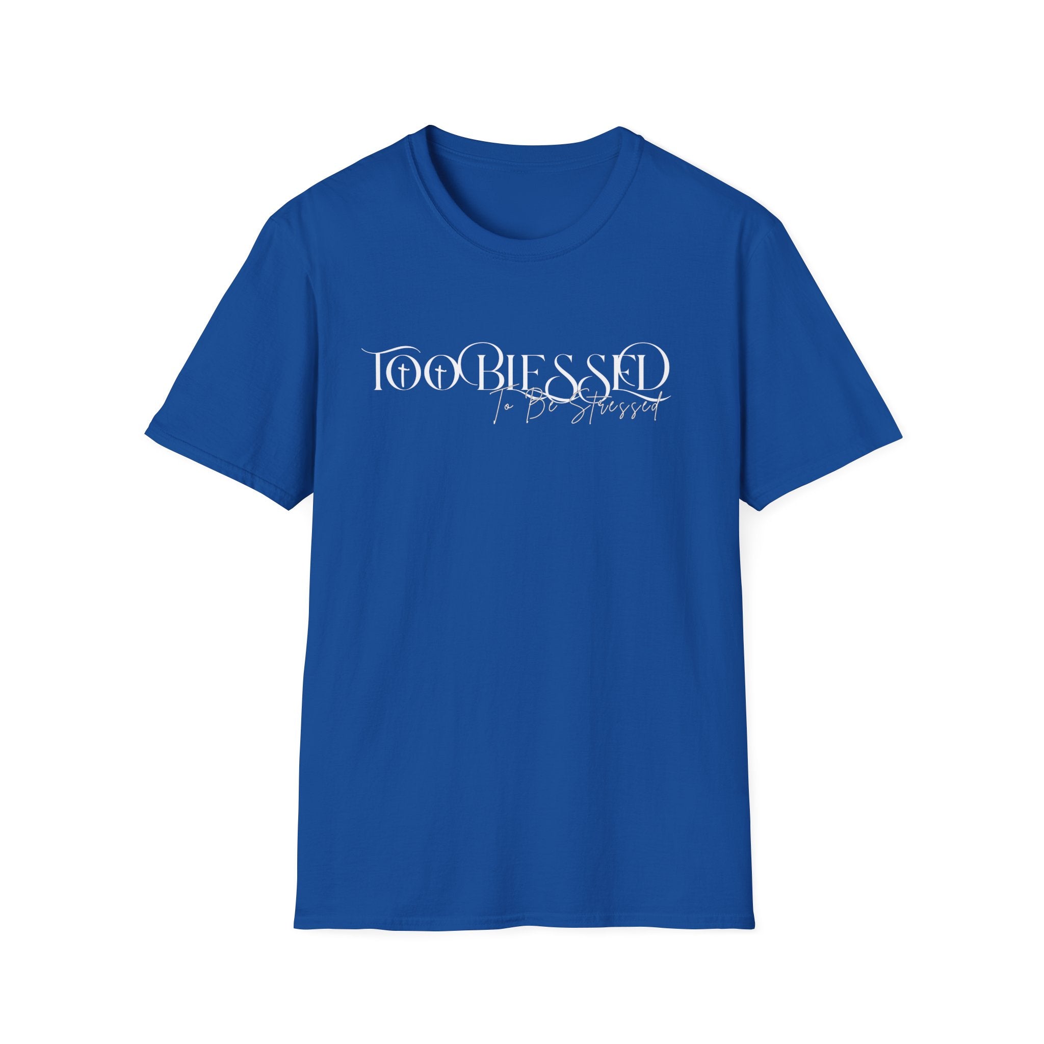 Too Blessed to be Stressed T-Shirt