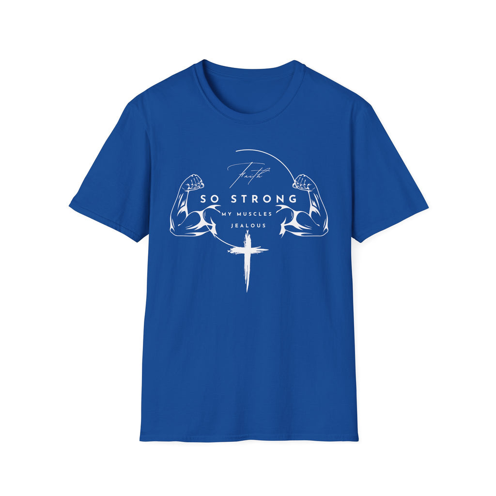 Faith So Strong T-Shirt