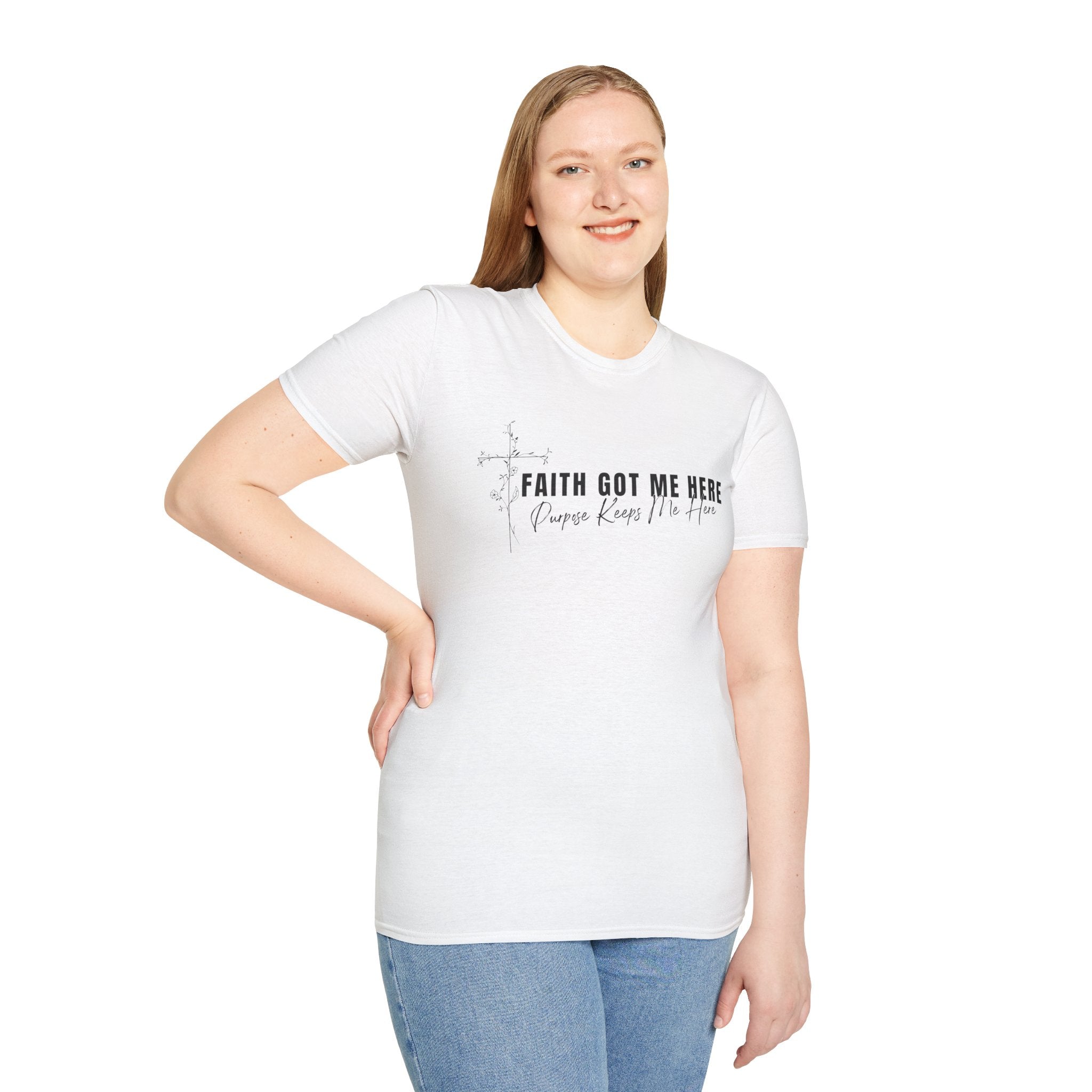 Faith Got Me Here T-Shirt