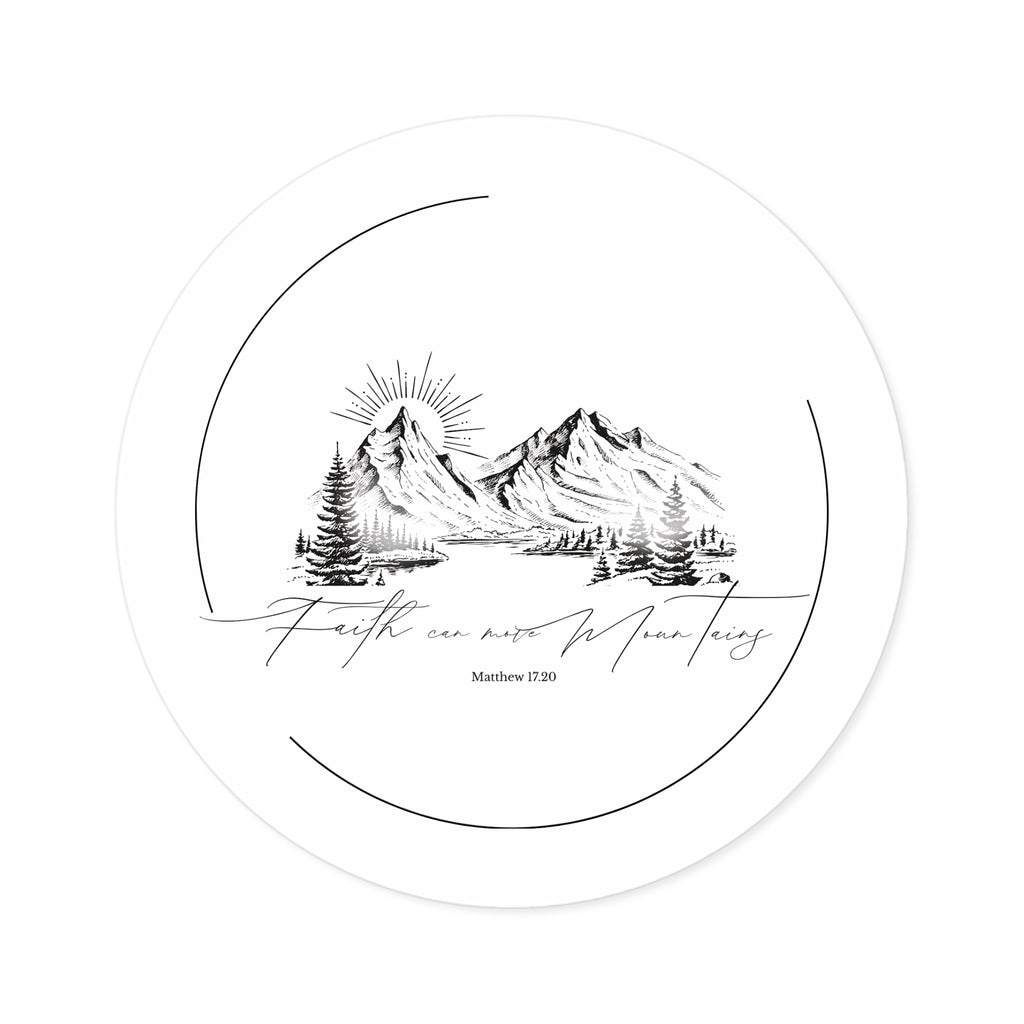 Faith can move Mountains Round Sticker