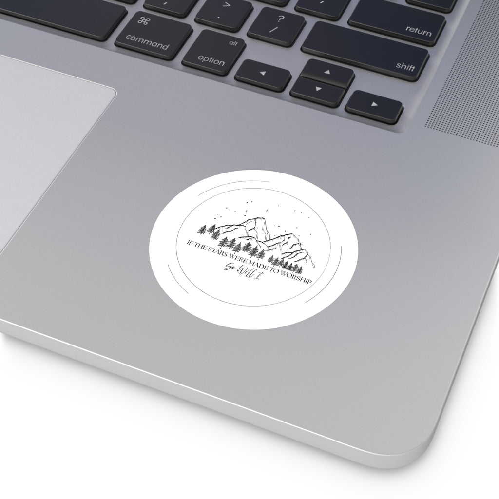Round Faith Sticker — “If the Stars Were Made to Worship” Mountain Vinyl Sticker (Indoor/Outdoor)