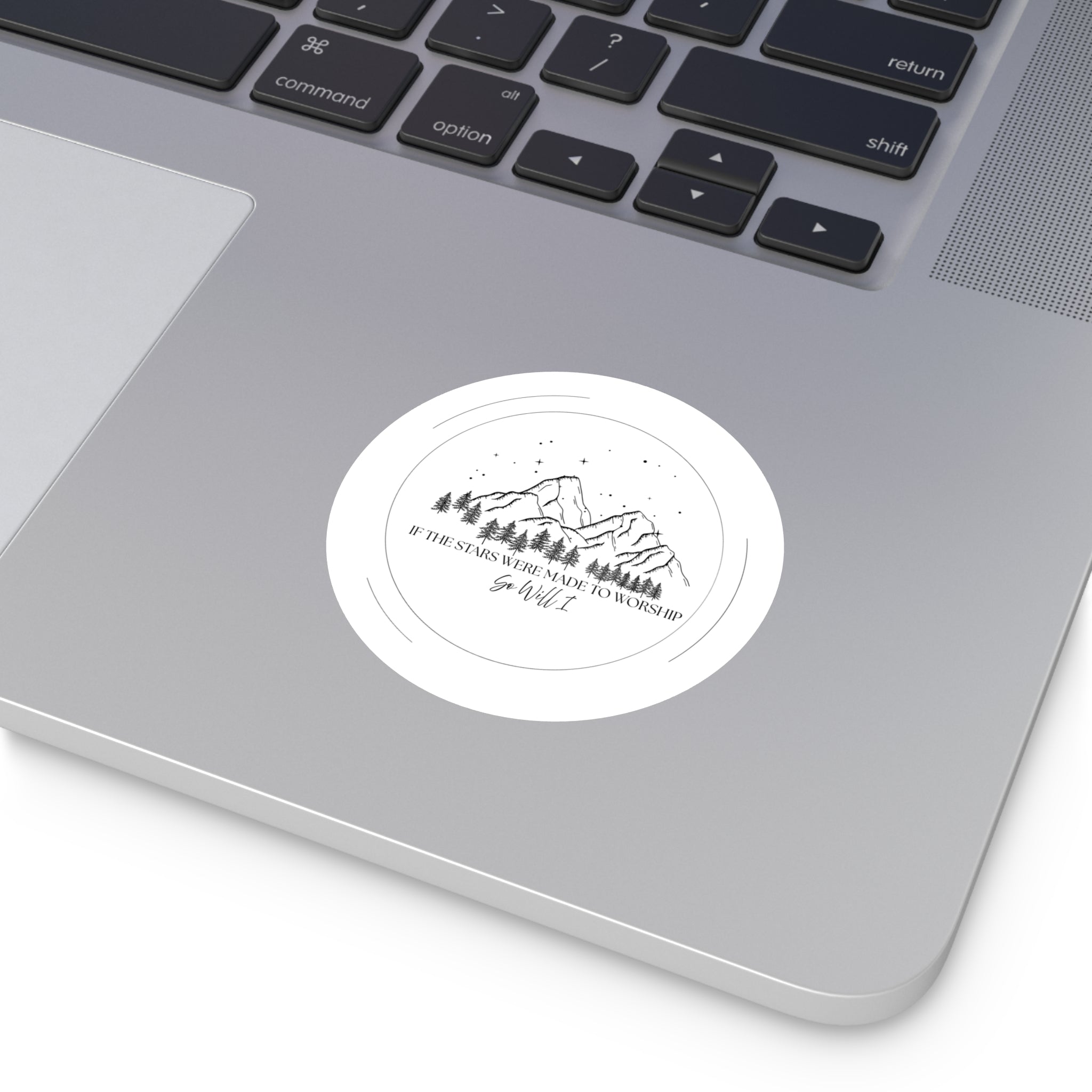 Round Faith Sticker — “If the Stars Were Made to Worship” Mountain Vinyl Sticker (Indoor/Outdoor)
