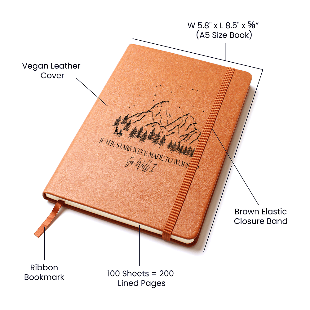 If The Stars Were Made To Worship Leather Notebook