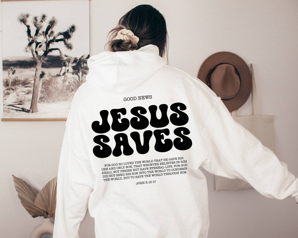 Jesus Saves Hoodie Bible Verses  Sweater